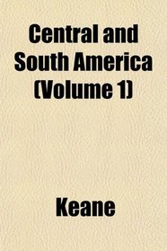 Central and South America (Volume 1)
