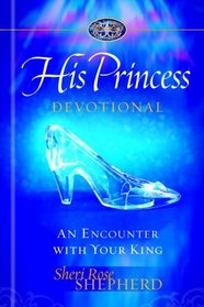 His Princess Devotional: A Royal Encounter with Your King