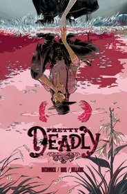 Pretty Deadly, Vol 1: The Shrike