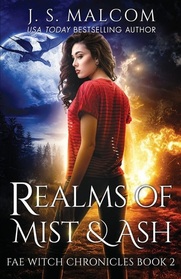 Realms of Mist and Ash (Fae Witch Chronicles, Bk 2)