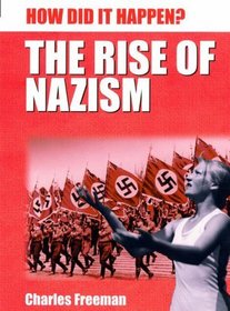 The Rise of Nazism (How Did it Happen?)
