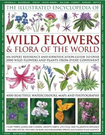 Illustrated Encyclopedia of Wild Flowers & Flora of the World