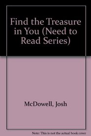 Find the Treasure in You (Need to Read Series)