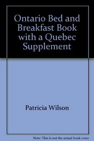 Ontario Bed and Breakfast Book, with a Quebec Supplement