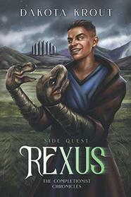 Rexus: Side Quest (The Completionist Chronicles)