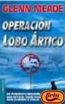 Operacion Lobo Artico (Bestseller Internacional) (Spanish Edition)