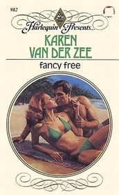 Fancy Free (Harlequin Presents No. 982)