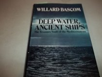 Deep water, ancient ships: The treasure vault of the Mediterranean