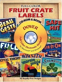 Full-Color Fruit Crate Labels CD-ROM and Book (Dover Electronic Series)