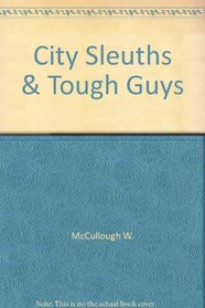 City Sleuths  Tough Guys