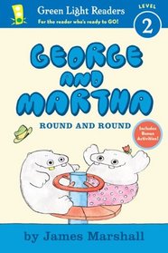 George and Martha: Round and Round Early Reader (Green Light Readers Level 2)