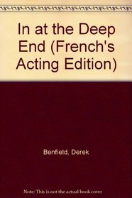 In at the Deep End (French's Acting Edition)