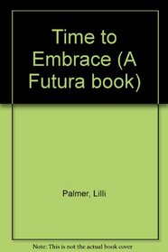 Time to Embrace (A Futura book)