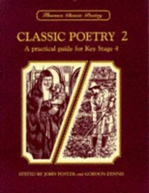 CLASSIC POETRY 2 -  A PRACTICAL GUIDE FOR KEY STAGE 4