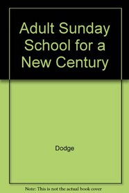 Adult Sunday School for a New Century