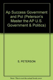 AP Success: Government and Politics, 3E (Ap Success : Government & Politics)