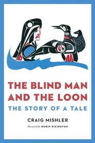 The Blind Man and the Loon: The Story of a Tale
