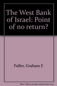 The West Bank of Israel: Point of no return?