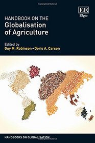 Handbook on the Globalisation of Agriculture (Handbooks on Globalisation series)