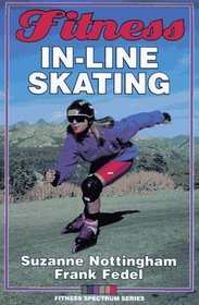 Fitness In-Line Skating (Fitness  Spectrum Series)