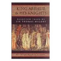 King Arthur and His Knights: Selected Tales (A Galaxy Book)