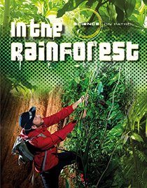 In the Rainforest (Science on Patrol)
