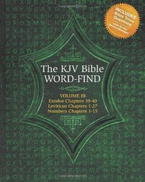 The KJV Bible Word-Find: Volume 3, Exodus 39-40, Leviticus 1-27, Numbers 1-15