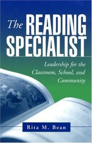 The Reading Specialist : Leadership for the Classroom, School, and Community (Solving Problems In Teaching Of Literacy)