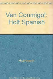 Ven Conmigo!: Holt Spanish : Level 3