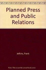 Planned Press and Public Relations