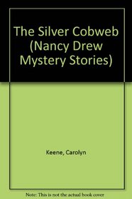 The Silver Cobweb (Nancy Drew Mystery Stories, No 71)