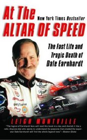At the Altar of Speed : The Fast Life and Tragic Death of Dale Earnhardt