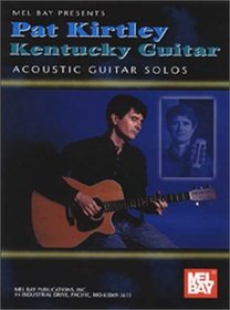 Pat Kirtley - Kentucky Guitar