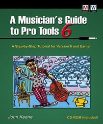A Musician's Guide to Pro Tools 6