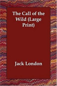 The Call of the Wild  (Great Illusrated Classics) (Large Print)