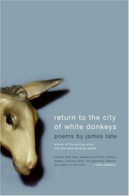 Return to the City of White Donkeys : Poems