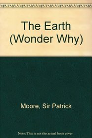 The Earth (Wonder Why)