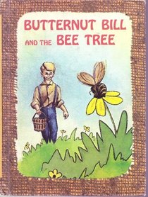 Butternut Bill and the Bee Tree