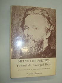 Melville's Poetry: Toward the Enlarged Heart