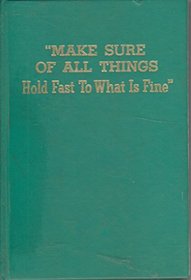 Make Sure of All Things: Hold Fast to What is Fine