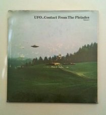 UFO... Contact from the Pleiades, Volume 1