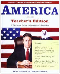 America, the Book: A Citizen's Guide to Democracy Inaction: With a Foreword by Thomas Jefferson
