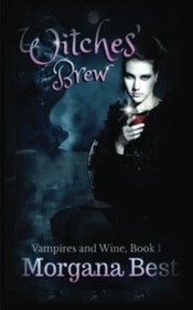Witches' Brew (Witches and Wine, Bk 1)