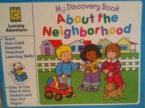 About the Neighborhood (My Discovery Books)