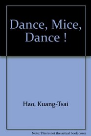Dance, Mice, Dance!: Bailen, Ratones, Bailen!