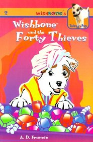 Wishbone and the Forty Thieves (Wishbone's Tales of a Pup)
