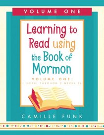 Learning to Read Using the Book of Mormon, Vol 1