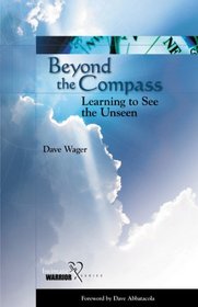 Beyond the Compass: Learning to See the Unseen (Intimate Warrior)