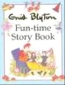 Enid Blyton Fun-time Story Book