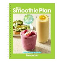 The Smoothie Plan: The 28-Day Plan to Lose Weight and Feel Energized by Replacing Just One Meal - The Planning Guide On How To Blend Up Delicious Smoothies At Home With Fruit, Protein, Veggies, and More!